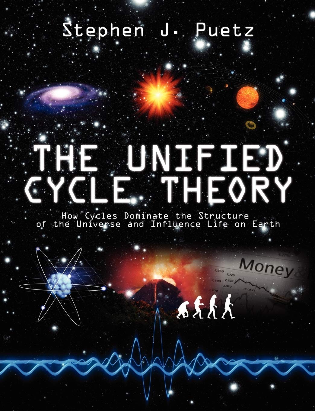 The Unified Cycle Theory: How Cycles Dominate the Structure of the Universe and Influence Life on Earth Social Sciences
