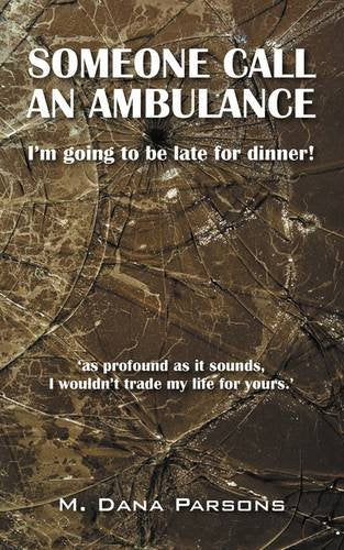 Someone Call an Ambulance: I'm Going to Be Late for Dinner! Memories