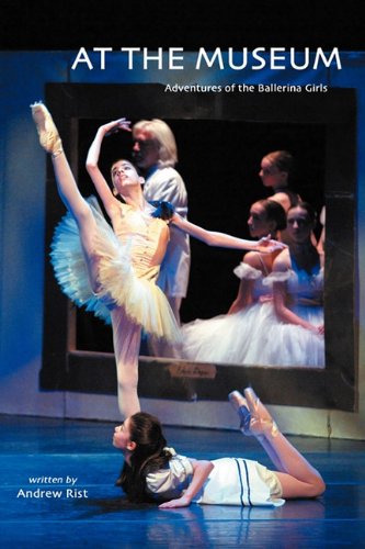 At the Museum: Adventures of the Ballerina Girls Contemporary literature
