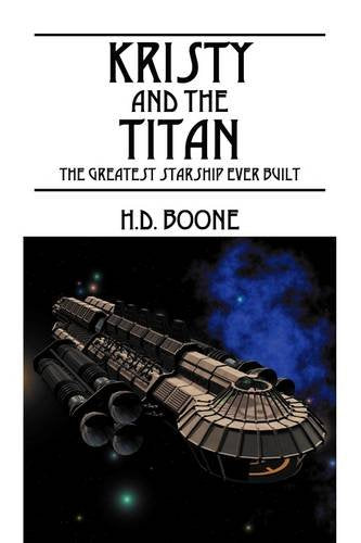 Kristy and the Titan: The Greatest Starship Ever Built Action & Adventure