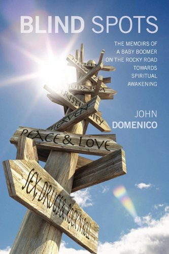 Blind Spots: The Memoirs of a Baby Boomer on the Rocky Road Towards Spiritual Awakening Social Sciences