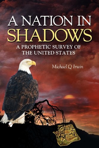 A Nation in Shadows: A Prophetic Survey of the United States Religion & Esotericism