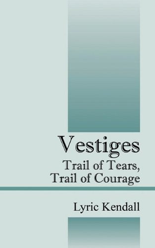 Vestiges: Trail of Tears, Trail of Courage Contemporary literature