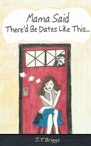 Product Image: Mama Said There'd Be Dates Like This
