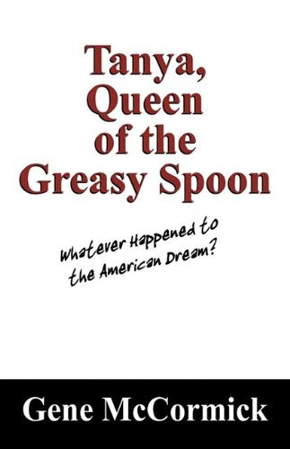 Tanya, Queen of the Greasy Spoon: Whatever Happened to the American Dream? Poetry