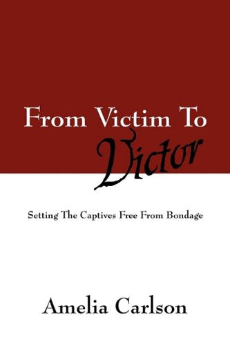 From Victim to Victor: Setting the Captives Free from Bondage Social Sciences