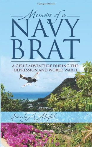 Memoirs of a Navy Brat: A Girl's Adventure During the Depression and World War II Social Sciences