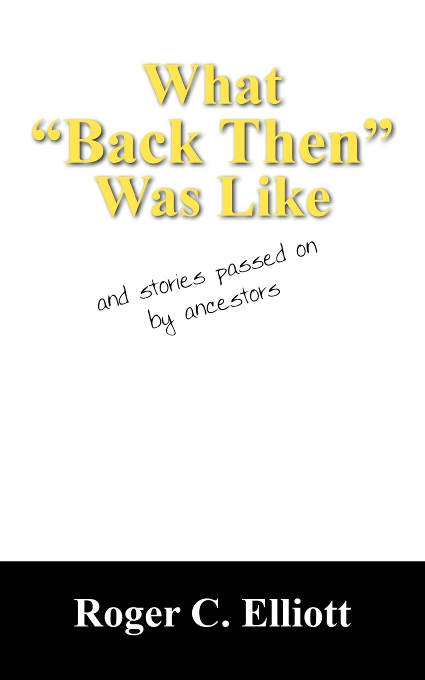 What "Back Then" Was Like: and stories passed on by ancestors Art & Literature
