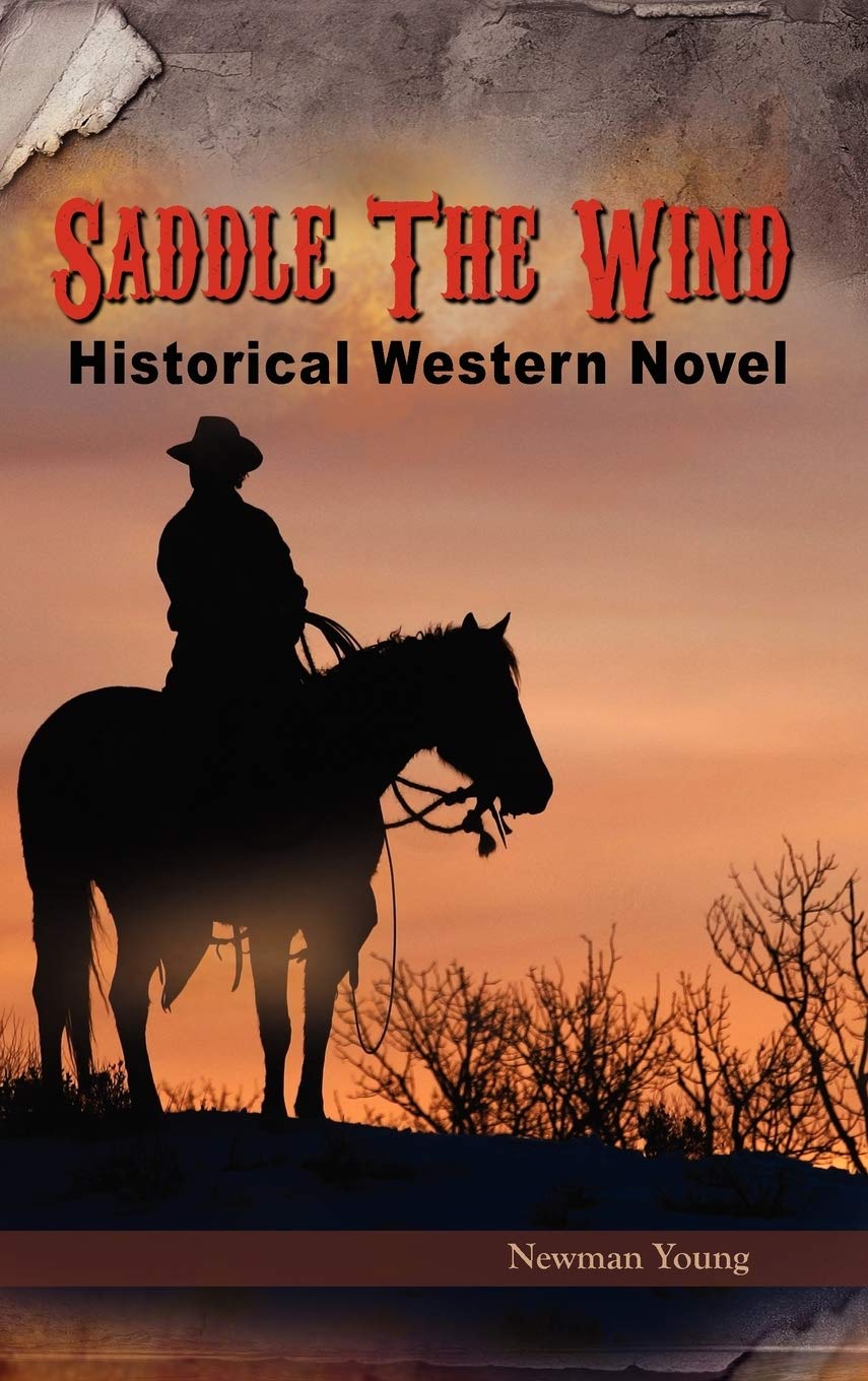Saddle the Wind: Historical Western Novel Action & Adventure