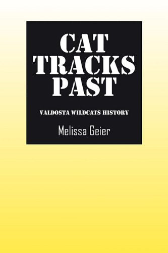 Cat Tracks Past: Valdosta Wildcats History Politics & History