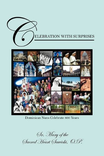 Celebration with Surprises: Dominican Nuns Celebrate 800 Years Books