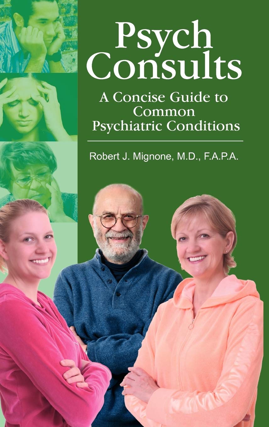 Psych Consults: A Concise Guide to Common Psychiatric Conditions Medicine