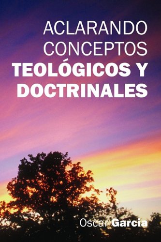 Aclarando Conceptos Teolgicos y Doctrinales Books