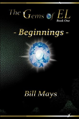 The Gems of El: Beginnings - Book One Action & Adventure