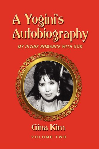 A Yogini's Autobiography: My Divine Romance with God Vol Two Memories
