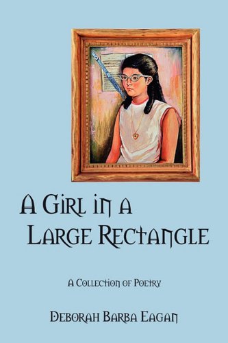 A Girl in a Large Rectangle: A Collection of Poetry Books
