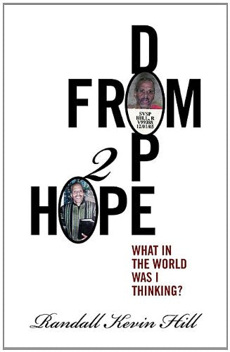 From Dope 2 Hope: What in the World Was I Thinking? Social Sciences