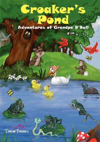 Croaker's Pond: Adventures of Grandpa D'Bull Novels & Short Stories