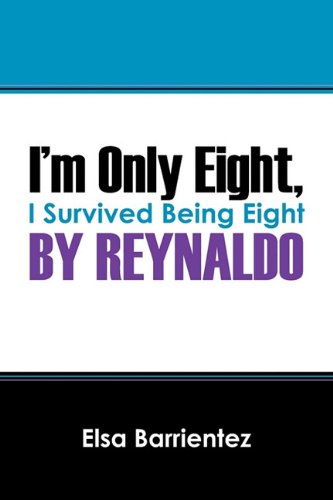 I'm Only Eight, by Reynaldo: I Survived Being Eight Action & Adventure