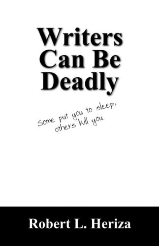 Writers Can Be Deadly: Some Put You to Sleep, Others Kill You Contemporary literature
