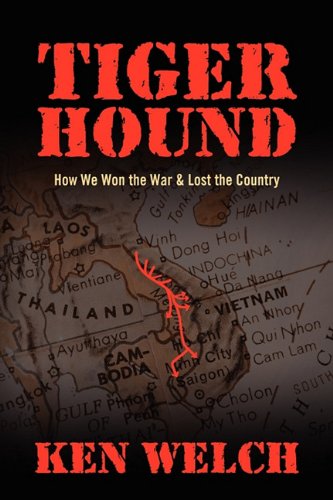 Tiger Hound: How We Won the War & Lost the Country Politics & History
