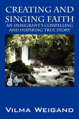 Creating and Singing Faith: An Immigrant's Compelling and Inspiring True Story Politics & Society