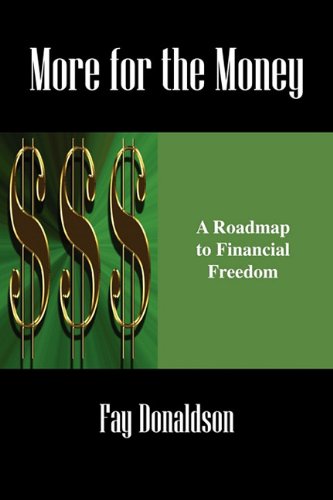 More for the Money: A Roadmap to Financial Freedom Business, Finance & Career