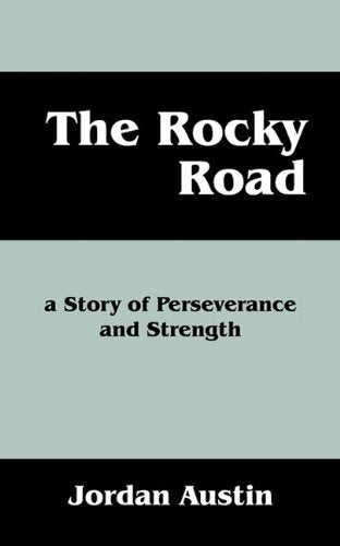 The Rocky Road: A Story of Perseverence and Strength Action & Adventure