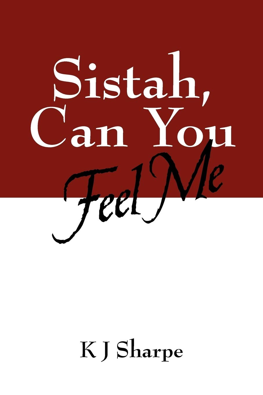 Sistah, Can You Feel Me Poetry