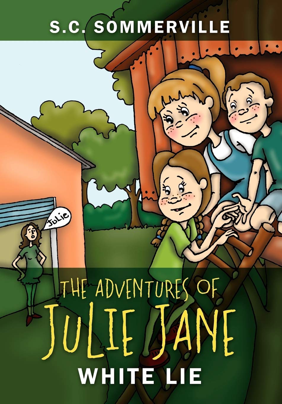 The Adventures of Julie Jane: White Lie Non-fiction