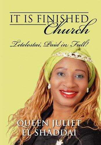 It Is Finished Church: Tetelestai, Paid in Full! Religion & Esotericism