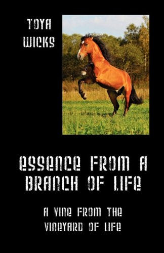 Essence from a Branch of Life: A Vine from the Vineyard of Life Poetry