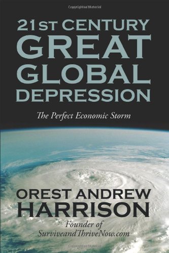 21st Century Great Global Depression: The Perfect Economic Storm Business & Technology
