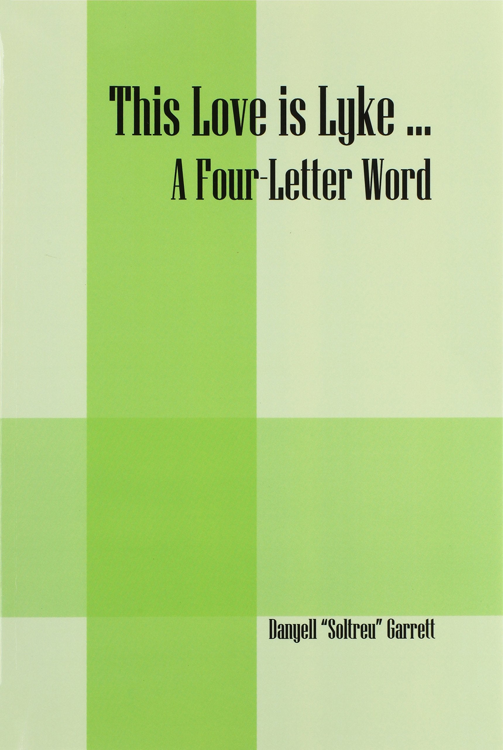 This Love Is Lyke ...: A Four-Letter Word Poetry