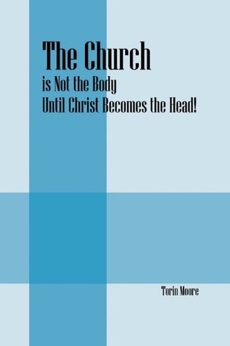 The Church Is Not the Body Until Christ Becomes the Head! Social Sciences