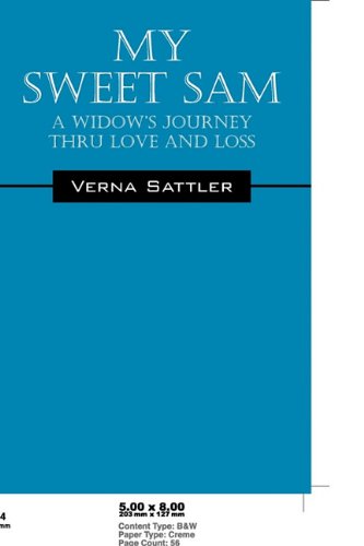 My Sweet Sam: A Widow's Journey Thru Love and Loss Business, Finance & Career