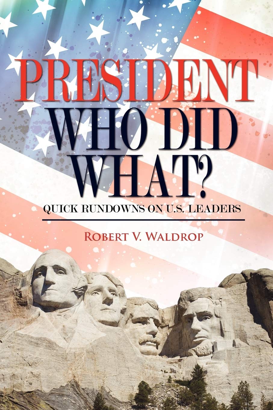 President Who Did What?: Quick Rundowns on U.S. Leaders Social Sciences