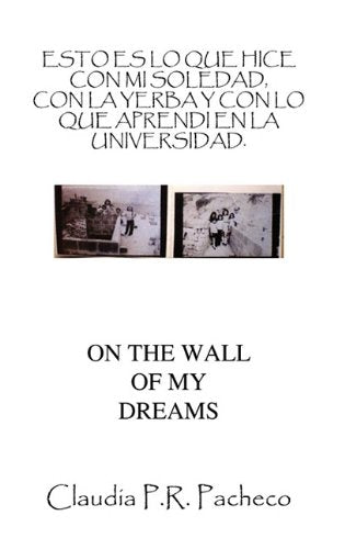 Esto Es Lo Que Hice Con Mi Soledad, Con La Yerba y Con Lo Que Aprendi En La Universidad.: En La Pared de MIS Sueos Health, Nutrition & Fitness