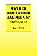 Mother and Father Taught Us?: Parents and Us? Poetry