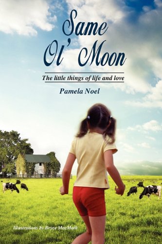 Same Ol' Moon: The Little Things of Life and Love Non-fiction