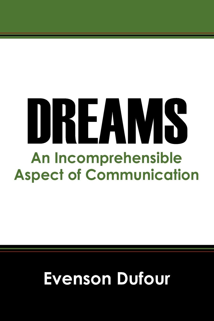 Dreams: An Incomprehensible Aspect of Communication Psychology