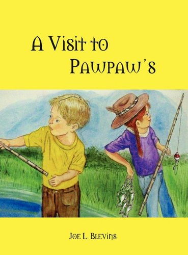 A Visit to Pawpaw's Book Two: A Country Adventure Continues Action & Adventure
