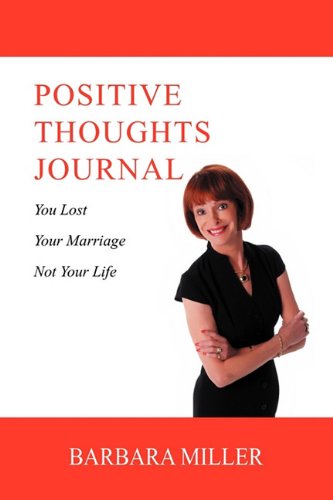 Positive Thoughts Journal: You Lost Your Marriage Not Your Life Business, Finance & Career