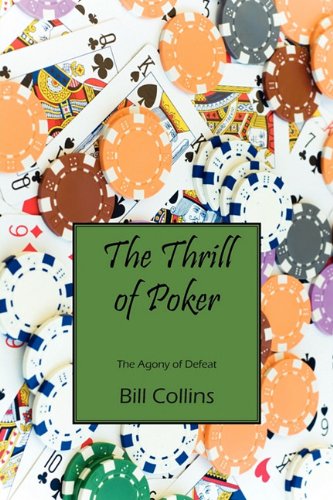 The Thrill of Poker: The Agony of Defeat Leisure & Fun