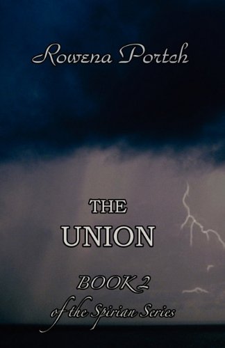 The Union: Book 2 of the Spirian Series Books