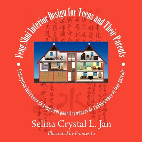 Feng Shui Interior Design for Teens and Their Parents: Conception Int Rieure de Feng Shui Pour Des Ann Es de L'Adolescence Et Leurs Parents Film, Art & Culture