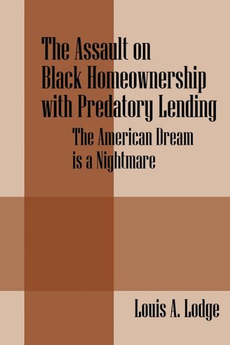 The Assault on Black Homeownership with Predatory Lending: The American Dream Is a Nightmare Books