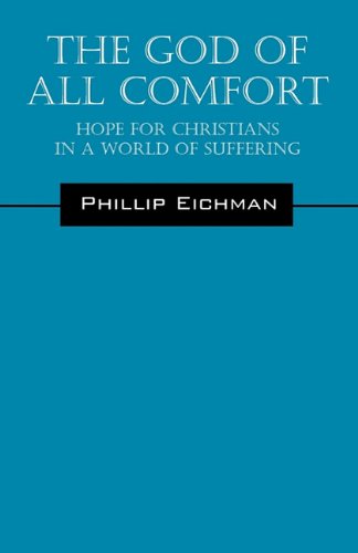 The God of All Comfort: Hope for Christians in a World of Suffering Social Sciences