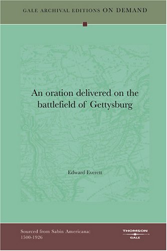 An oration delivered on the battlefield of Gettysburg Books