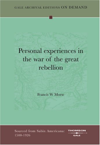 Personal Experiences In The War Of The Great Rebellion Books
